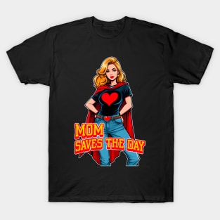 Mom hero mother´s day T-Shirt